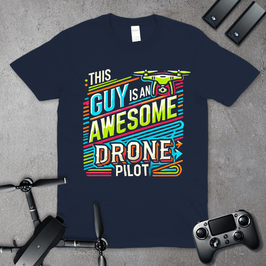 This Guy Is An Awesome Drone Pilot Graphic T-Shirt