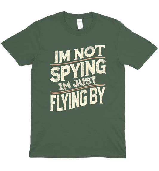 Not Spying Drone T-Shirt
