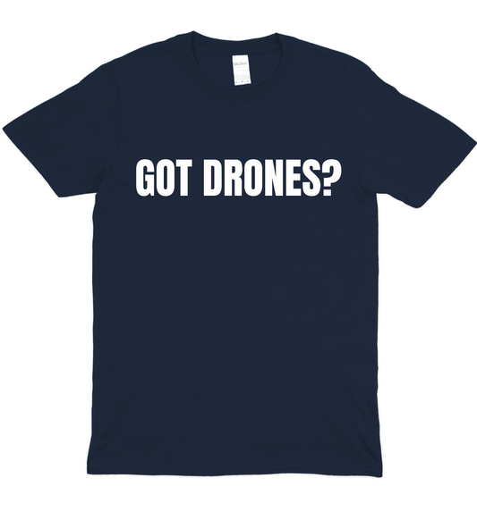 Got Drones T-Shirt