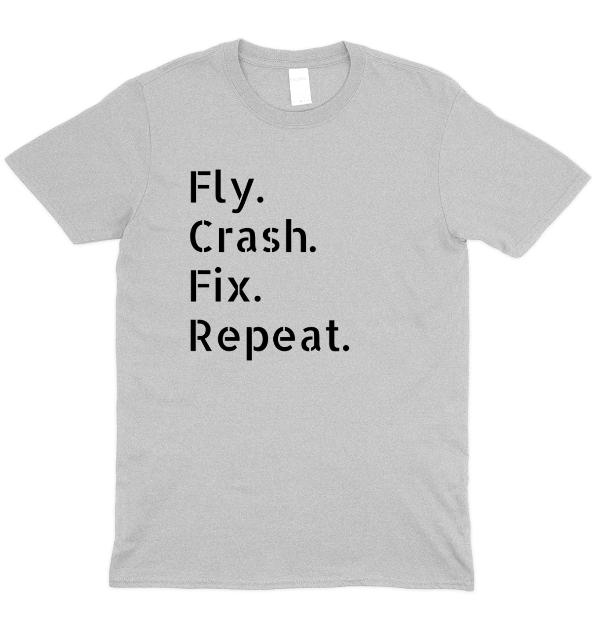 Fly Crash Fix Repeat Drone Graphic T-Shirt