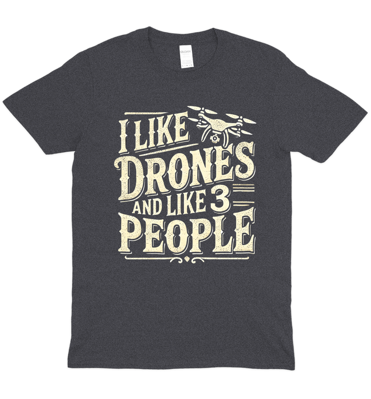 I Like Drones And 3 People Graphic T-Shirt