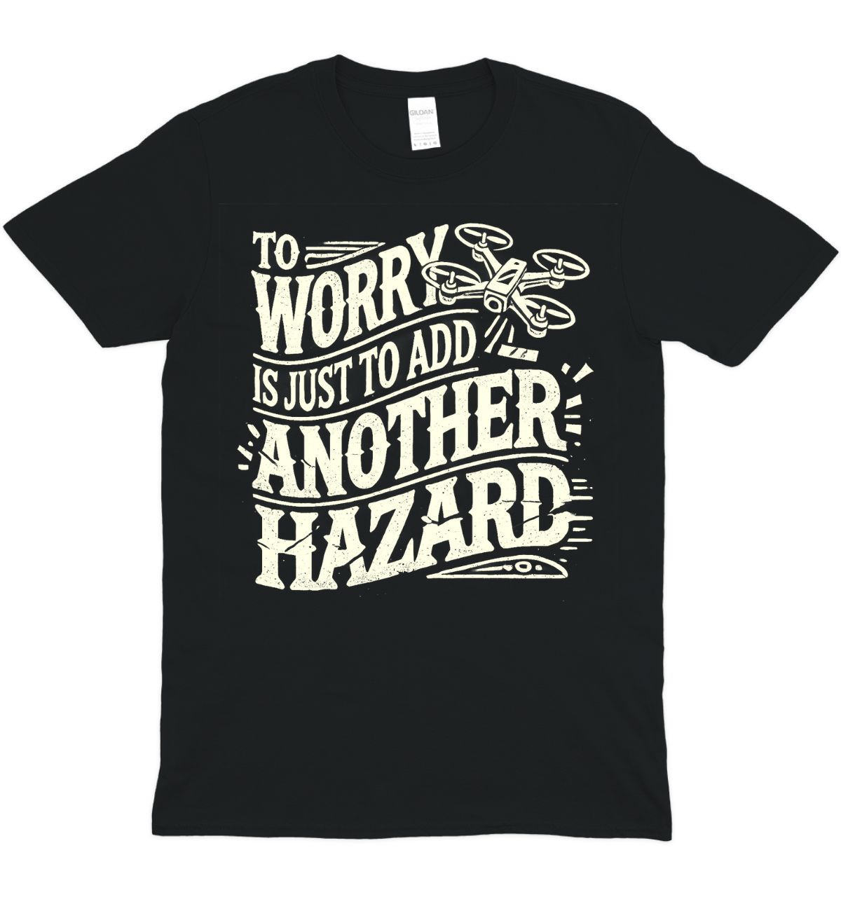 To Worry Is Just To Add Another Hazard Graphic T-Shirt