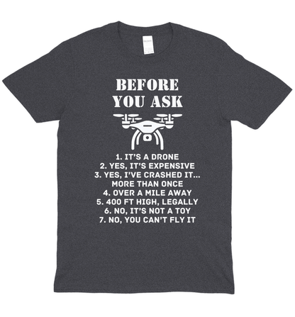 Before You Ask T-Shirt