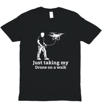 Taking My Drone On A Walk Graphic T-Shirt