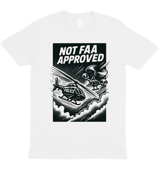 Not FAA Approved T-Shirt