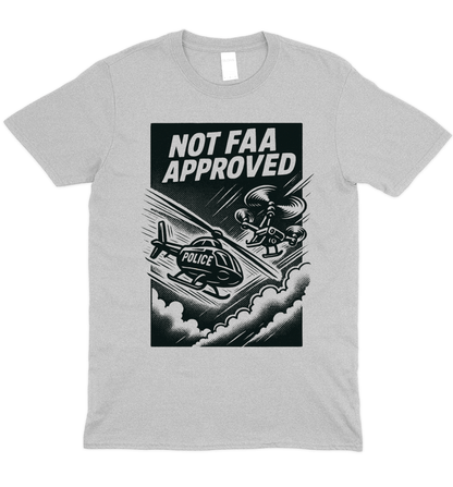 Not FAA Approved T-Shirt