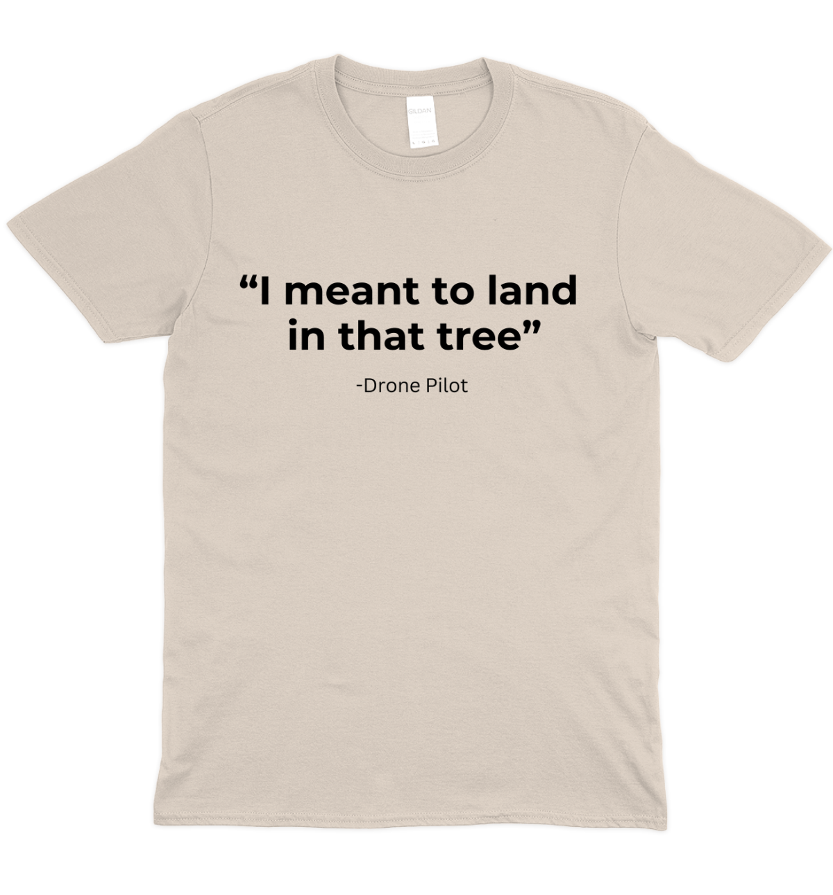 I Meant To Land In That Tree Drone Graphic T-Shirt