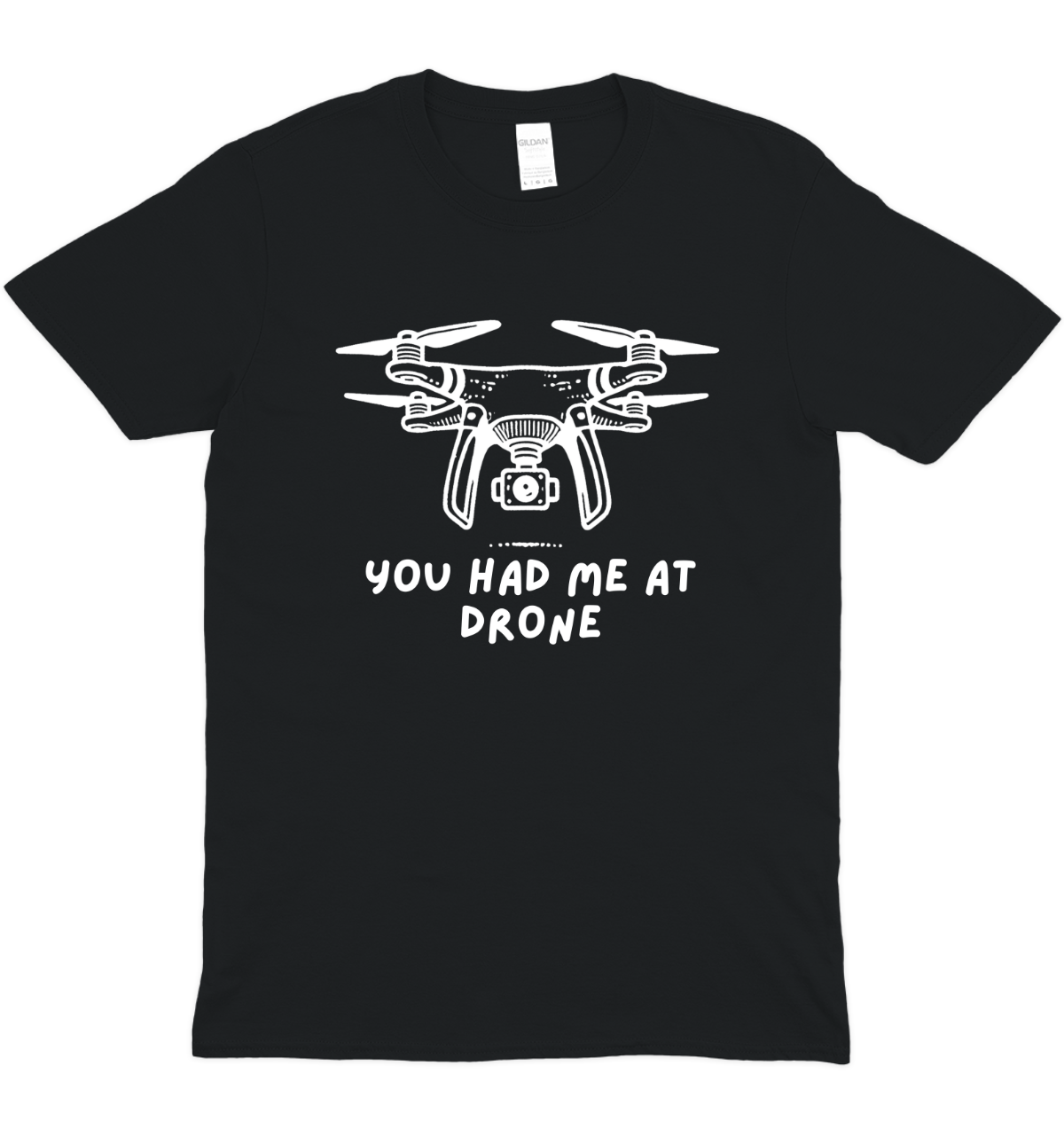 You Had Me At Drone Graphic T-Shirt