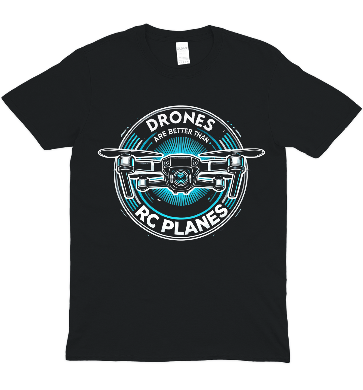 Drones Are Better T-Shirt