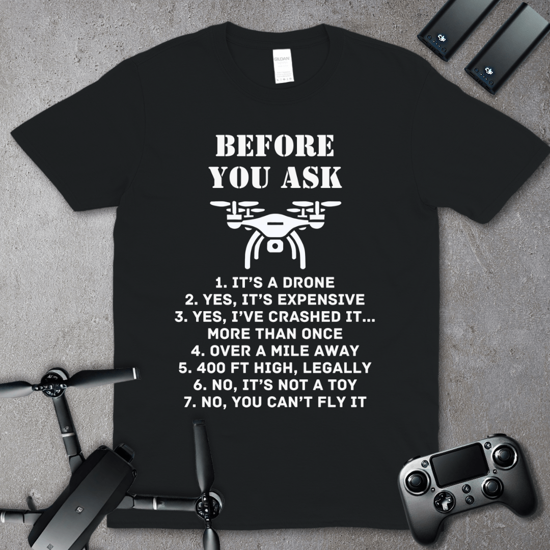 Before You Ask T-Shirt