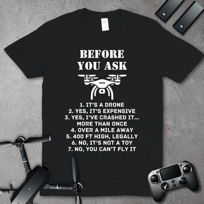 Before You Ask T-Shirt