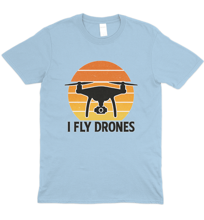 I Fly Drones T-Shirt