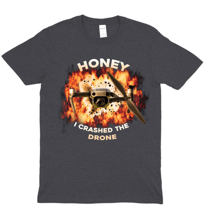 Honey I Crashed The Drone Graphic T-shirt