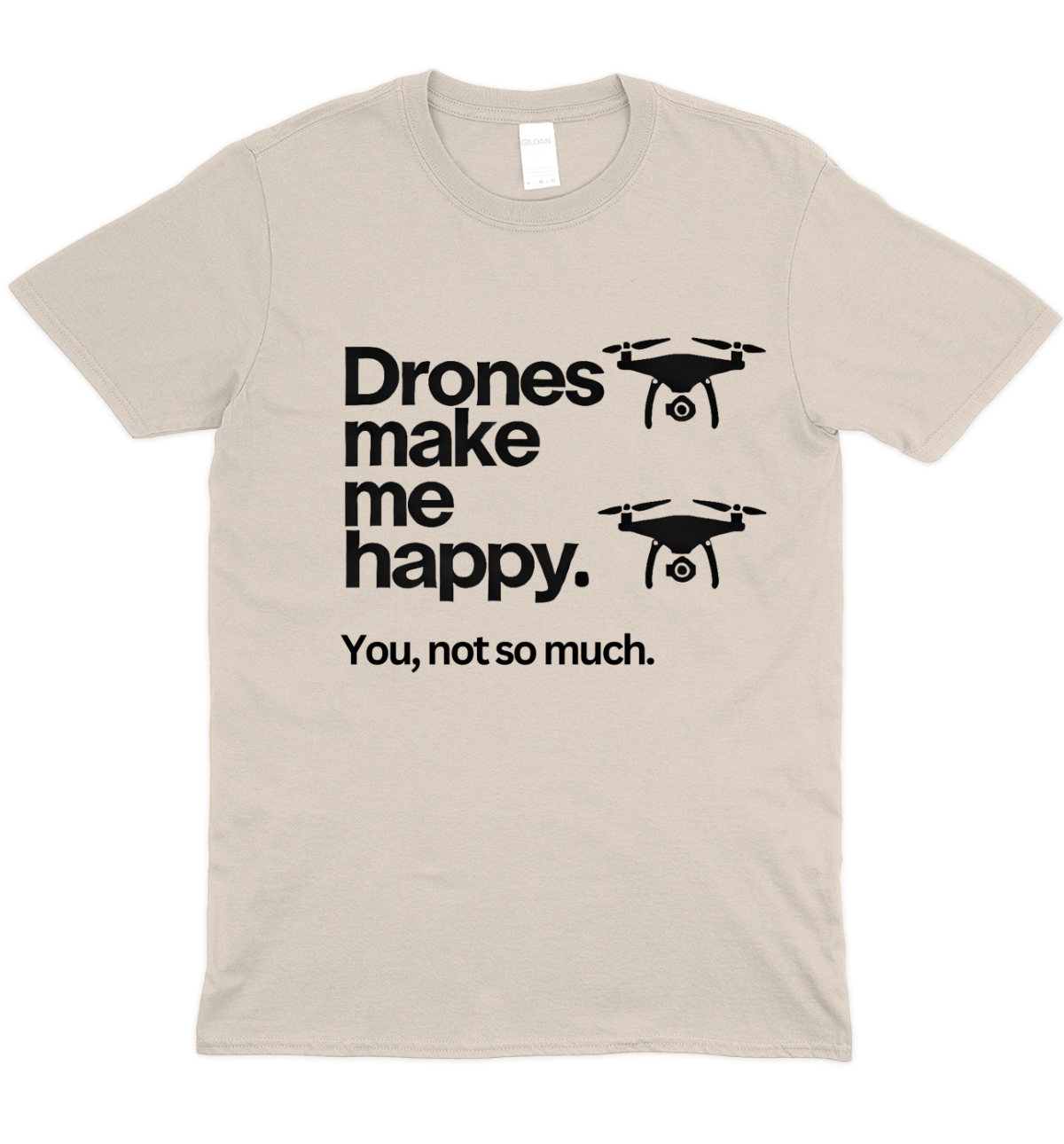 Drones Make Me Happy T-Shirt